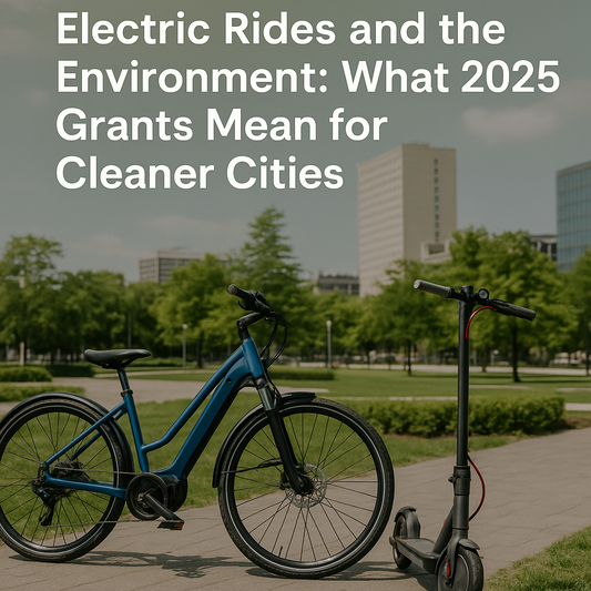 Electric Rides and the Environment: What 2025 Grants Mean for Cleaner Cities 🌍🚴♀️